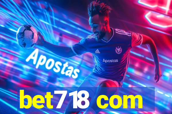 bet718 com